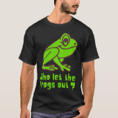 カエルを外に出したのは誰だ フシギなカエルのダジャレ Tシャツ (正面)