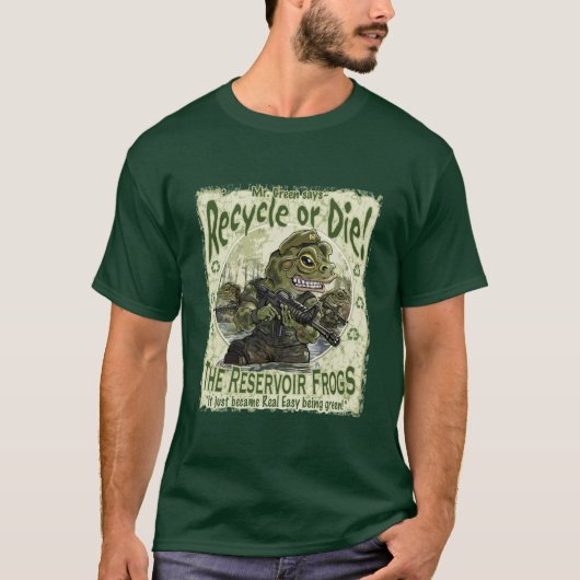 カエルリサイクルしますか、または死んで下さい Tシャツ (正面)