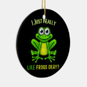 カエル愛私は本当にカエルが好き大丈夫おもしろい セラミックオーナメント (右)