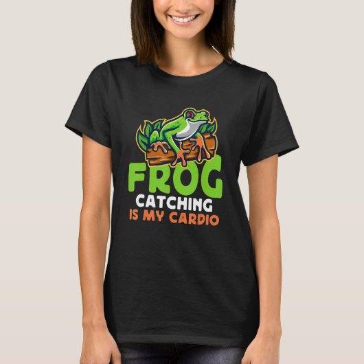 カエル捕獲が私のカーディオ ヒキガエル捕獲 Tシャツ (正面)