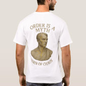 カオスが生んだもの - 秩序は神話 Tシャツ (裏面)