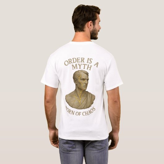 カオスが生んだもの - 秩序は神話 Tシャツ (裏面フル)