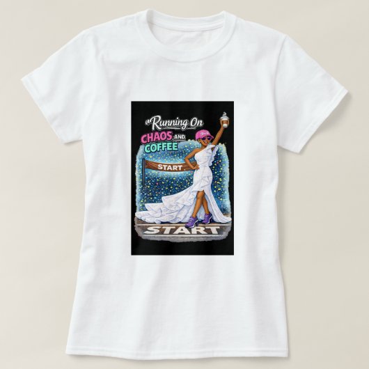カオスとコーヒーで走り出す花嫁 Tシャツ (デザイン正面)