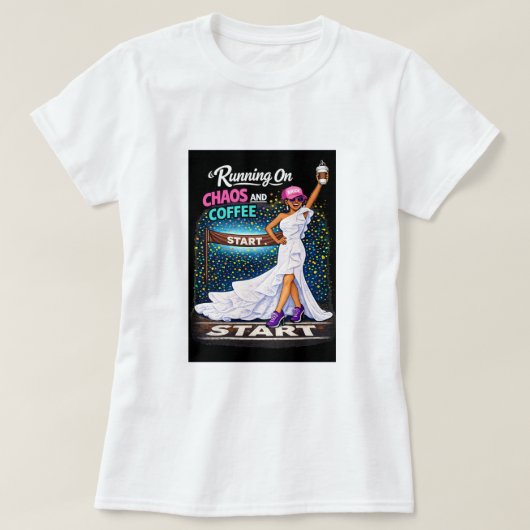 カオスとコーヒーで駆け抜けるブライダルレース Tシャツ (デザイン正面)