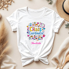 カオスコーディネーター | 母の生活 | 母おもしろいへの贈り物 Tシャツ
