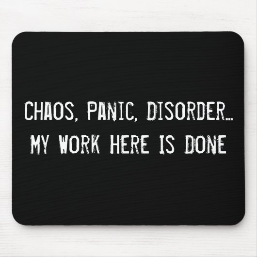 カオスパニック障害…ここでの私の仕事は終わった マウスパッド (正面)