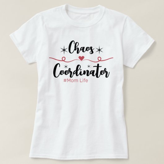 カオス コーディネーター (ママの生活) Tシャツ (デザイン正面)