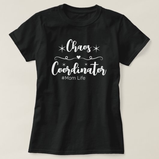 カオス コーディネーター (ママの生活) Tシャツ (デザイン正面)
