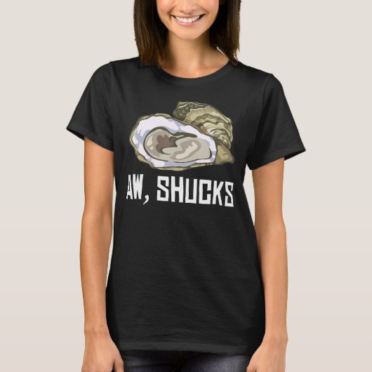 カキおもしろいーギフトクールAw ShucksシェルShucking Fo Tシャツ (正面)
