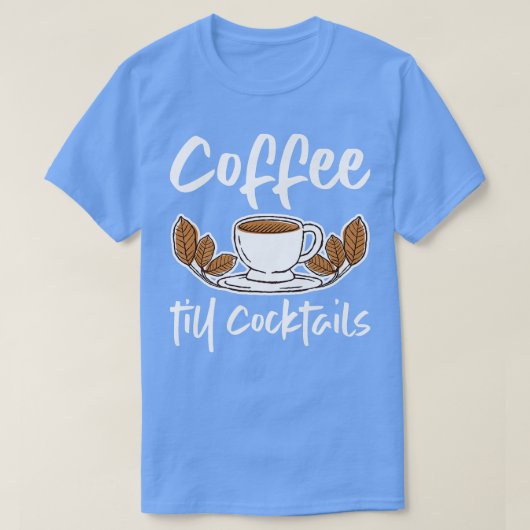 カクテルまでコーヒー Tシャツ (デザイン正面)