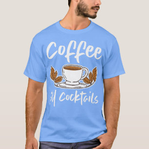カクテルまでコーヒー Tシャツ