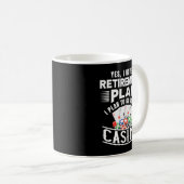 カジノおもしろいYes退職計画がある退職した コーヒーマグカップ (正面右)