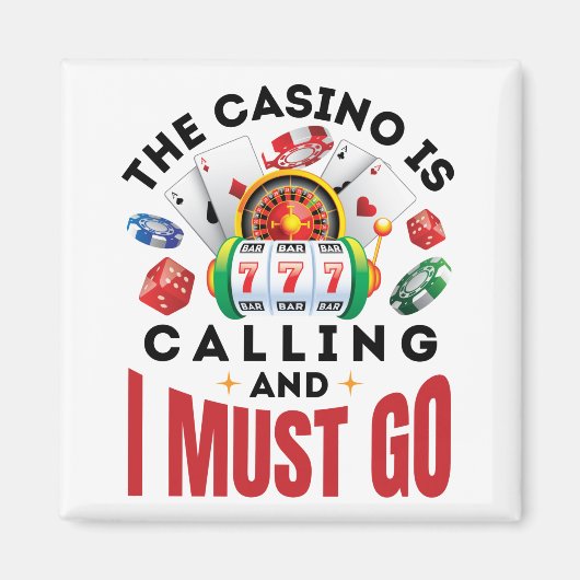 カジノが呼び出し中でギャンブラーに行かなければなおもしろいらない マグネット (正面)