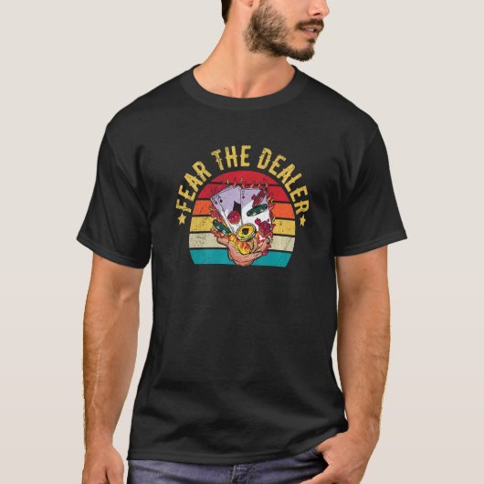 カジノのディーラーの引用文を恐れる Tシャツ (正面)