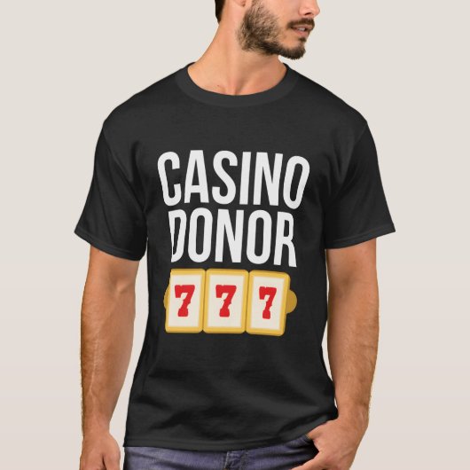 カジノの寄付者 ギャンブル ギャンブラー ジョーク Tシャツ (正面)