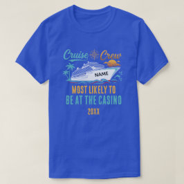 カジノ好きクルーズのカスタムネームグッズ Most Likely To Tシャツ
