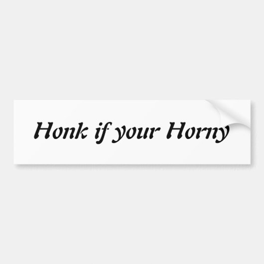 カスタマイズあなたの角質警笛を鳴らして下さい バンパーステッカー (正面)