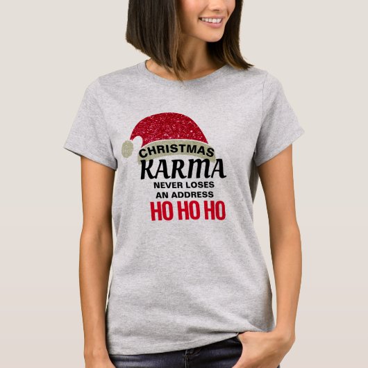 カスタマイズ可能なクリスマスユーモアKarma Tシャツデザイン Tシャツ (正面)