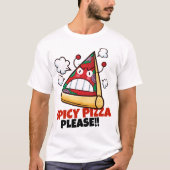 カスタマイズ可能なスパイシーピザ!! Tシャツ (正面)