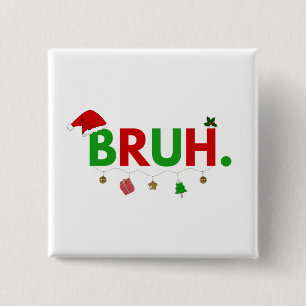 カスタマイズ可能なデザイン:Bruh Meme 楽しいクリスマス 缶バッジ