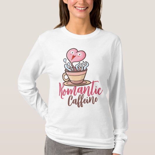 カスタマイズ可能なロマンチックなカフェイン Tシャツ (正面)
