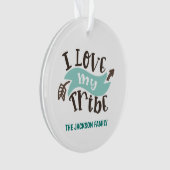 カスタマイズ可能な私の部族を愛する オーナメント (正面)