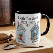 カスタマイズ可能な私はあなたが次のドアのギフトマグ住んでいることを望む ツートーンマグカップ