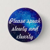 カスタマイズ可能な銀河系のアイデンティティをゆっくり話して下さい 缶バッジ (正面)