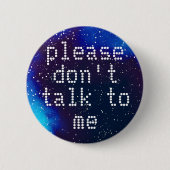 カスタマイズ可能な銀河系IDと話さない 缶バッジ (正面)