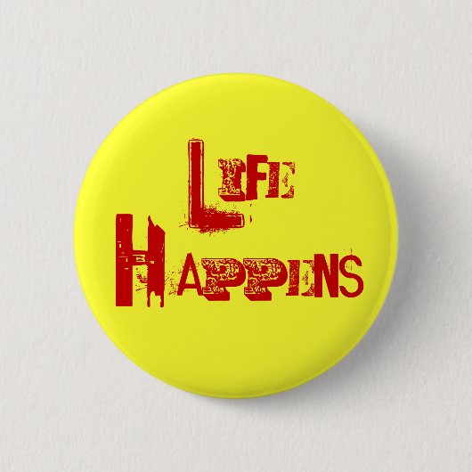 カスタマイズ可能な「Life Occurs」 缶バッジ (正面)