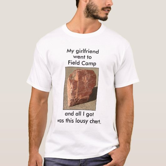 カスタマイズ可能な"Lousy Chert" Geology Tシャツ (正面)