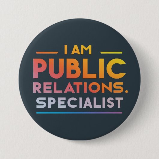 カスタマイズ可能なI am Public Relationsスペシャリスト 缶バッジ (正面)