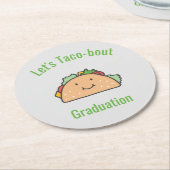 カスタマイズ可能なLet's Taco-bout卒業タコ ラウンドペーパーコースター (アングル)