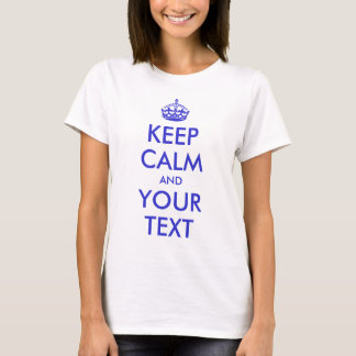 カスタマイズ可能平静を保って下さい Tシャツ
