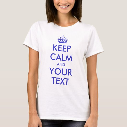 カスタマイズ可能平静を保って下さい Tシャツ (正面)