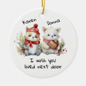 カスタマイズ最高のお隣に住んで下さい セラミックオーナメント (正面)