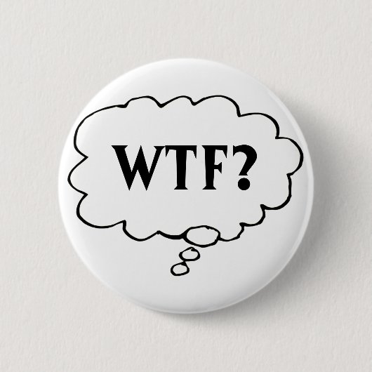 カスタマイズ考え可能なバブル「WTF?」 ピン (正面)