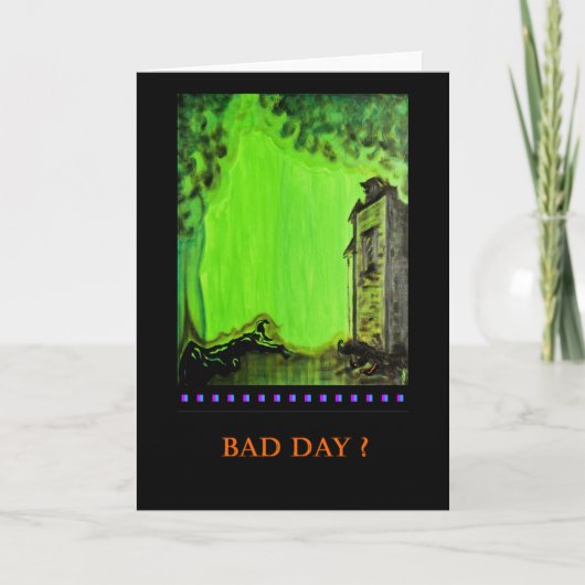 カスタマイズ: 悪い日か。 PedagogyGreetings カード (正面)
