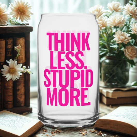 カスタムおもしろい考え文字より愚かなピンク ガラス缶