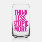 カスタムおもしろい考え文字より愚かなピンク ガラス缶 (正面)