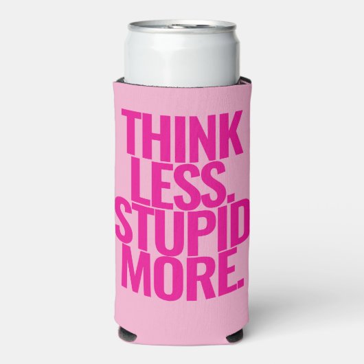 カスタムおもしろい考え文字より愚かなピンク スリム缶クーラー (Seltzer正面)