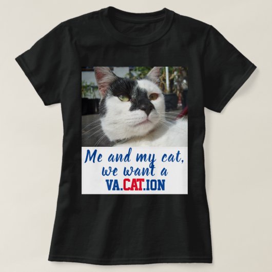 カスタムおもしろいCat Photo We want a Va.CAT.ion Womens Tシャツ (デザイン正面)