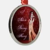 カスタムでおもしろいなドラァグ・クイーン メタルオーナメント (右)