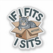 カスタムできる猫の名前入り「If I Fits I Sits」ビニールステッカー シール (正面)