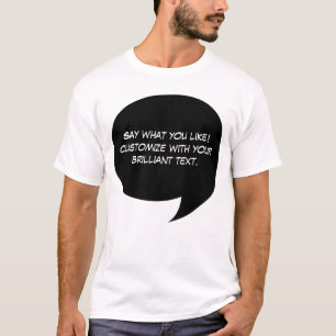 カスタムな文字の喜劇的なスピーチの泡 Tシャツ