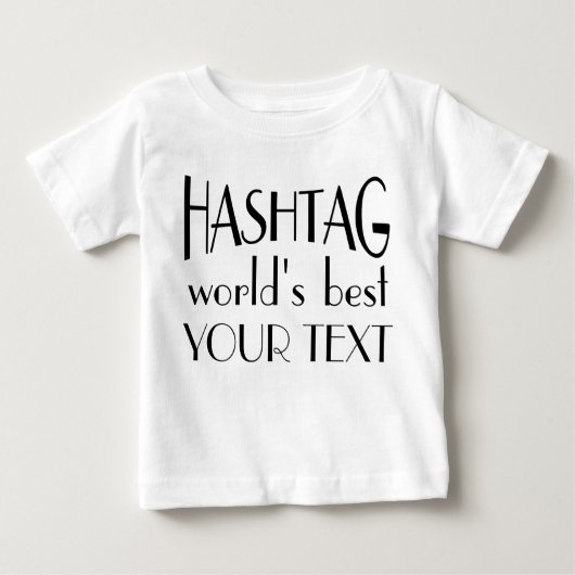 カスタムのHashtag Worldの最高の乳児Tシャツ ベビーTシャツ (正面)