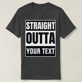 カスタムネーム入りStraight Outta Tシャツ