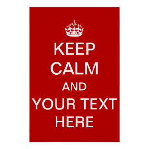 カスタムパーソナライズされたKeep Calm and Carry On ポスター