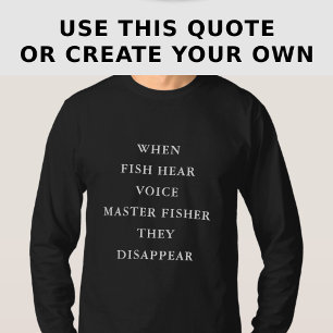 カスタムフィッシング名言 長袖Tシャツ Tシャツ
