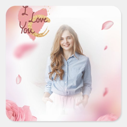 カスタム写真 – ピンクのバラ – 愛してる スクエアシール (正面)